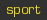 Sport